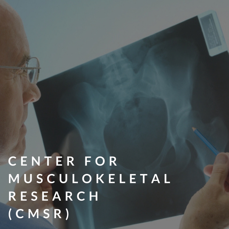 center for musculoskeletal research (cmsr)